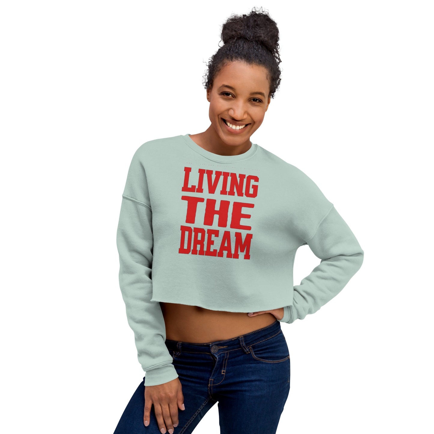 Living the Dream Women’s Crop Sweatshirt
