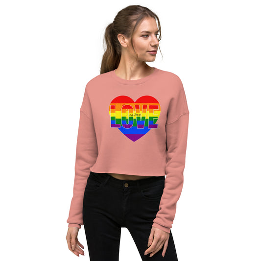 Love Is Love Women's Crop Sweatshirt