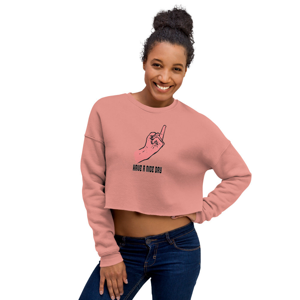 Have a Nice Day Women's Crop Sweatshirt