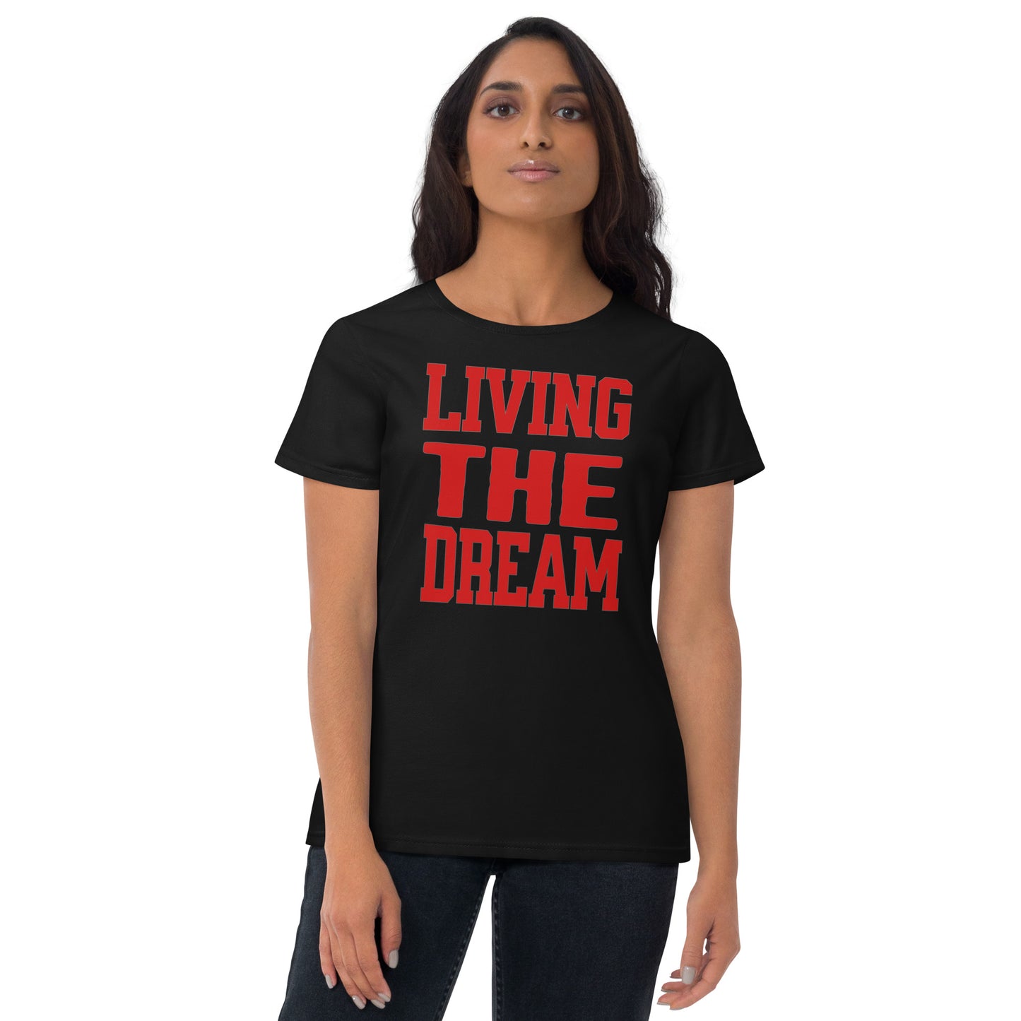 Living the Dream Women's Short Sleeve T-Shirt