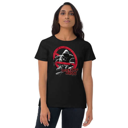 Don't Stop, Skate Women's Short Sleeve T-Shirt