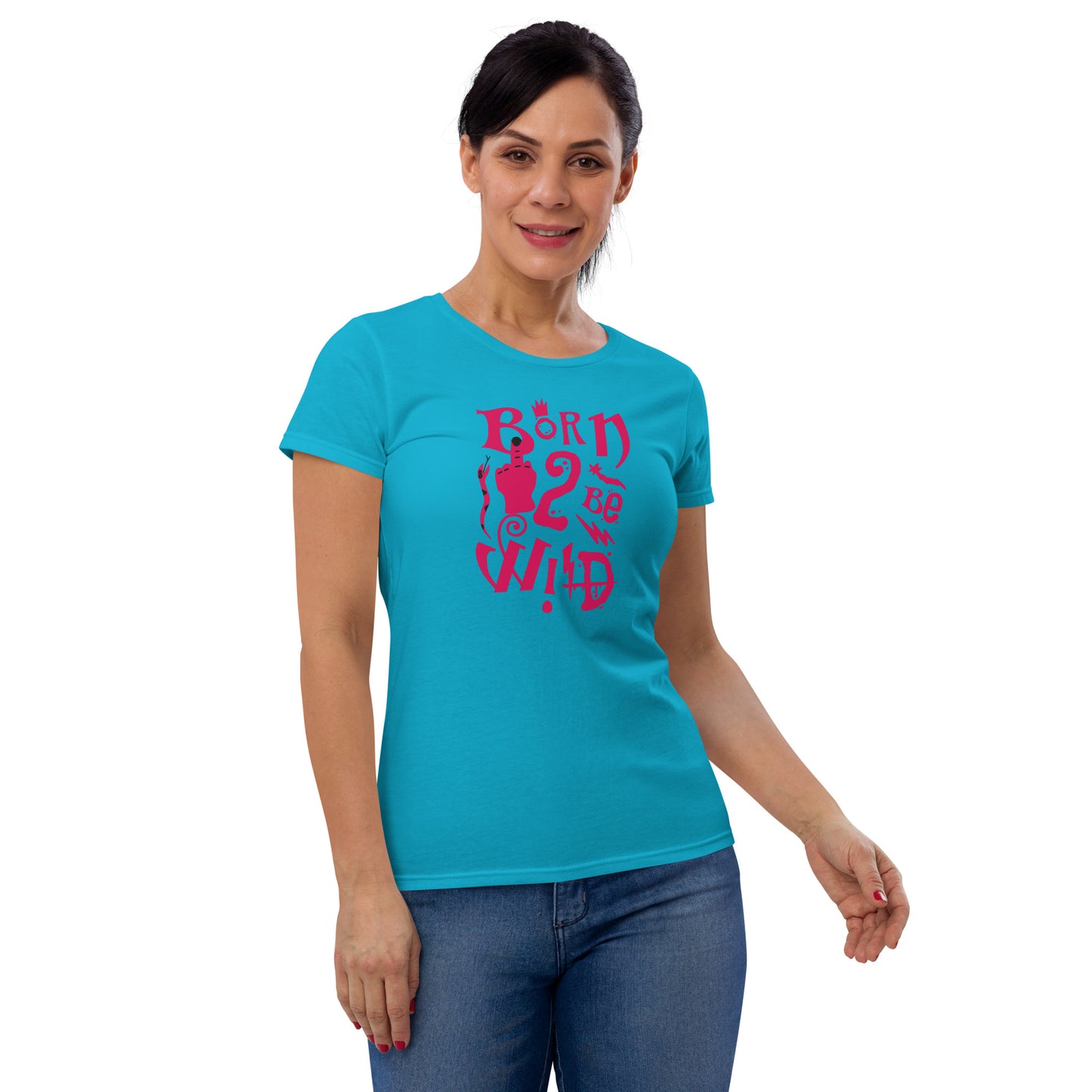 Born to Be Wild Women's Short Sleeve T-Shirt