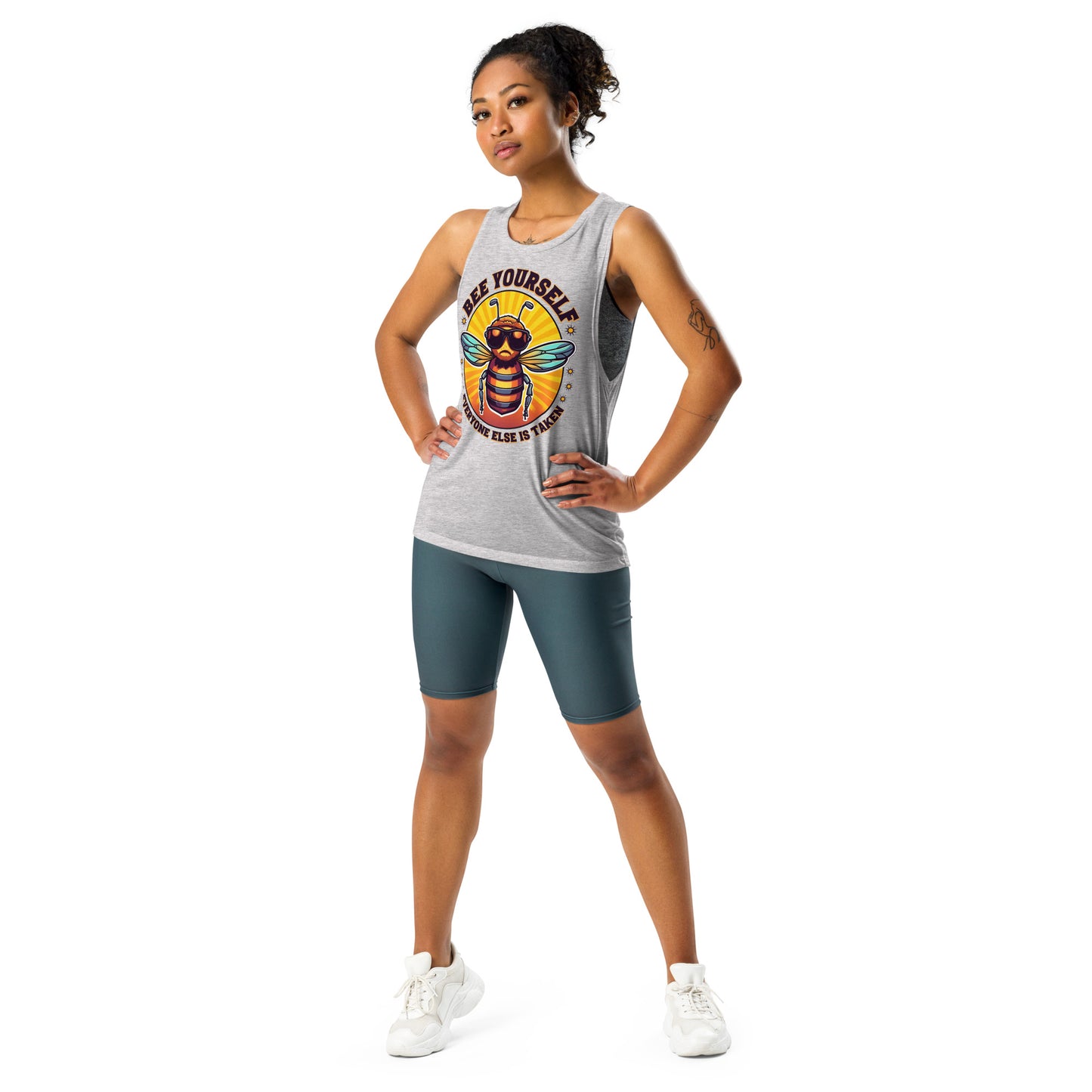 Bee Yourself Everyone Else Is Taken Ladies’ Muscle Tank