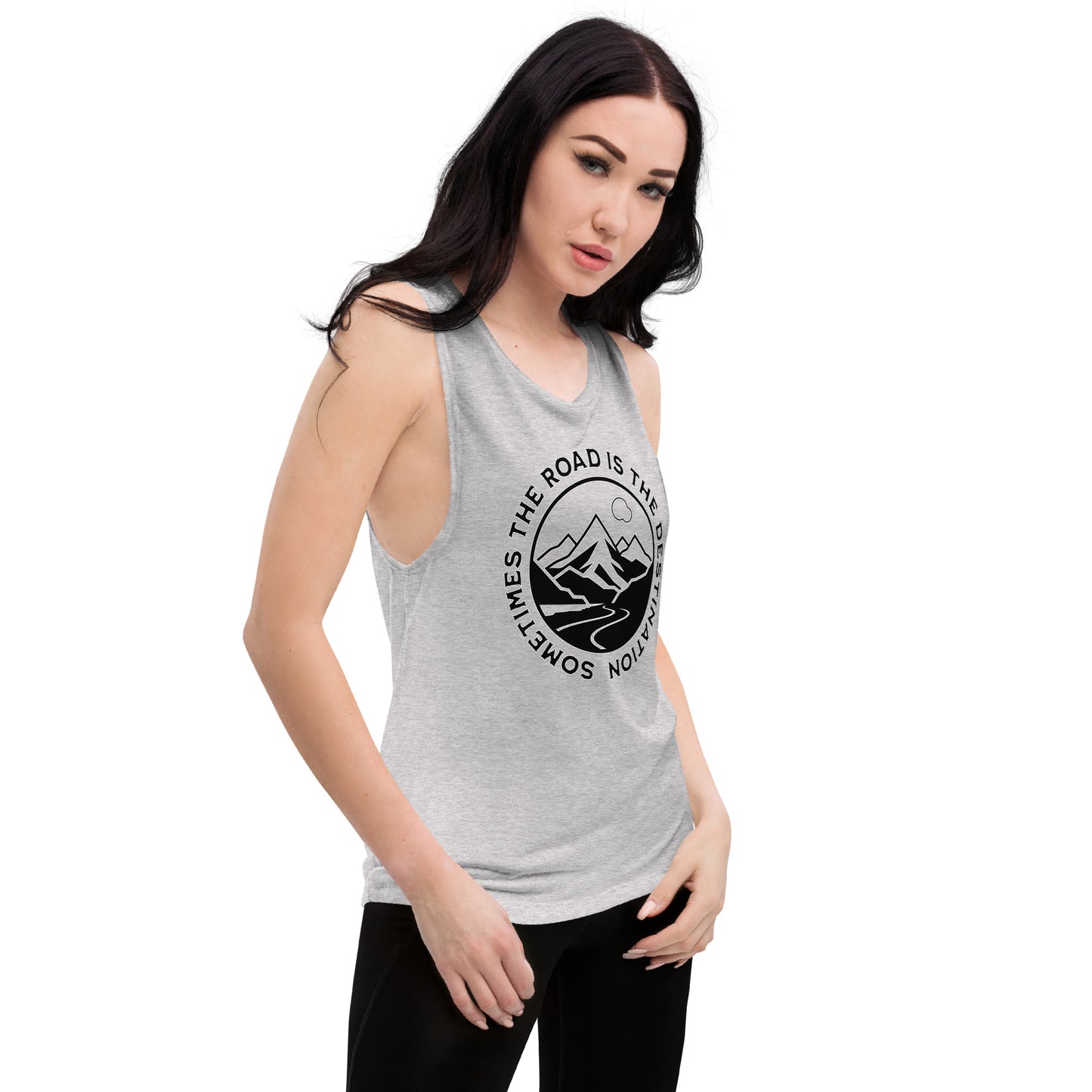 Sometimes the Road is the Destination Ladies’ Muscle Tank