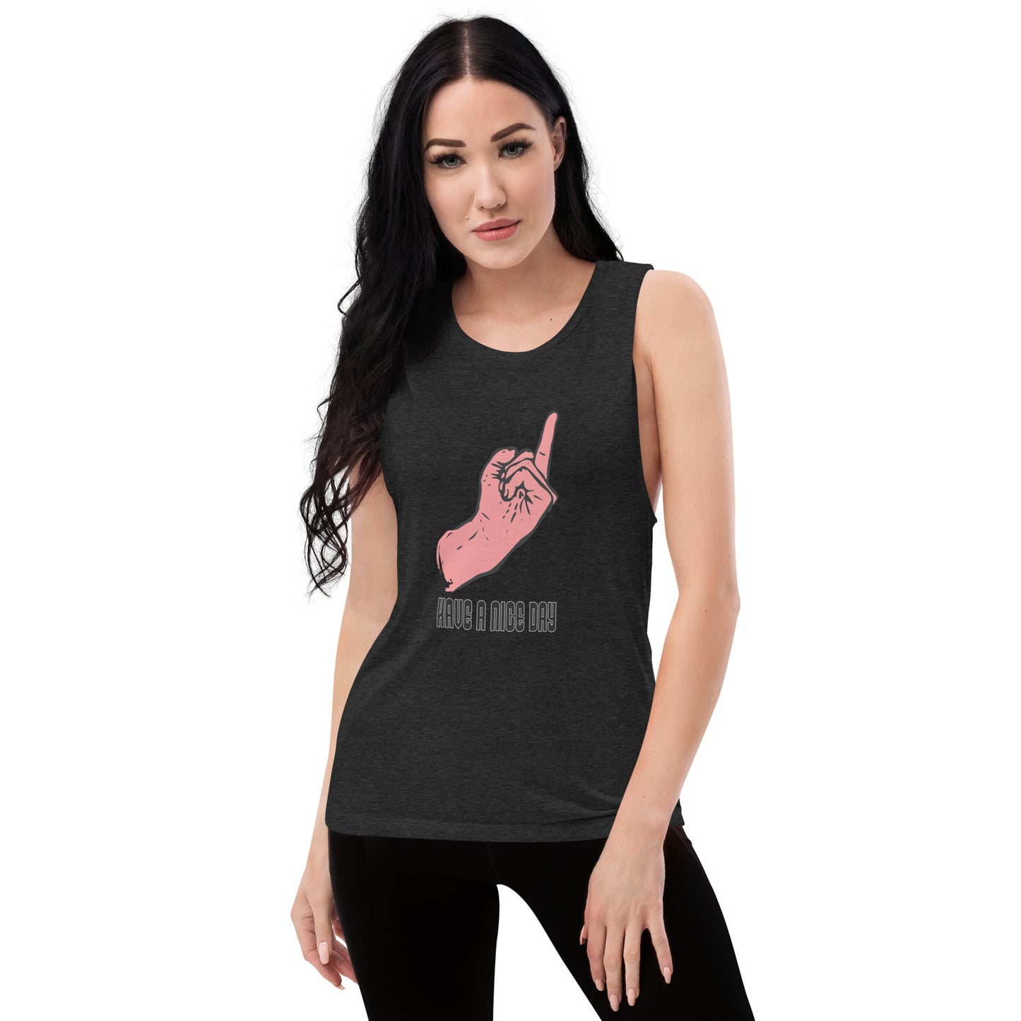 Have a Nice Day Ladies’ Muscle Tank