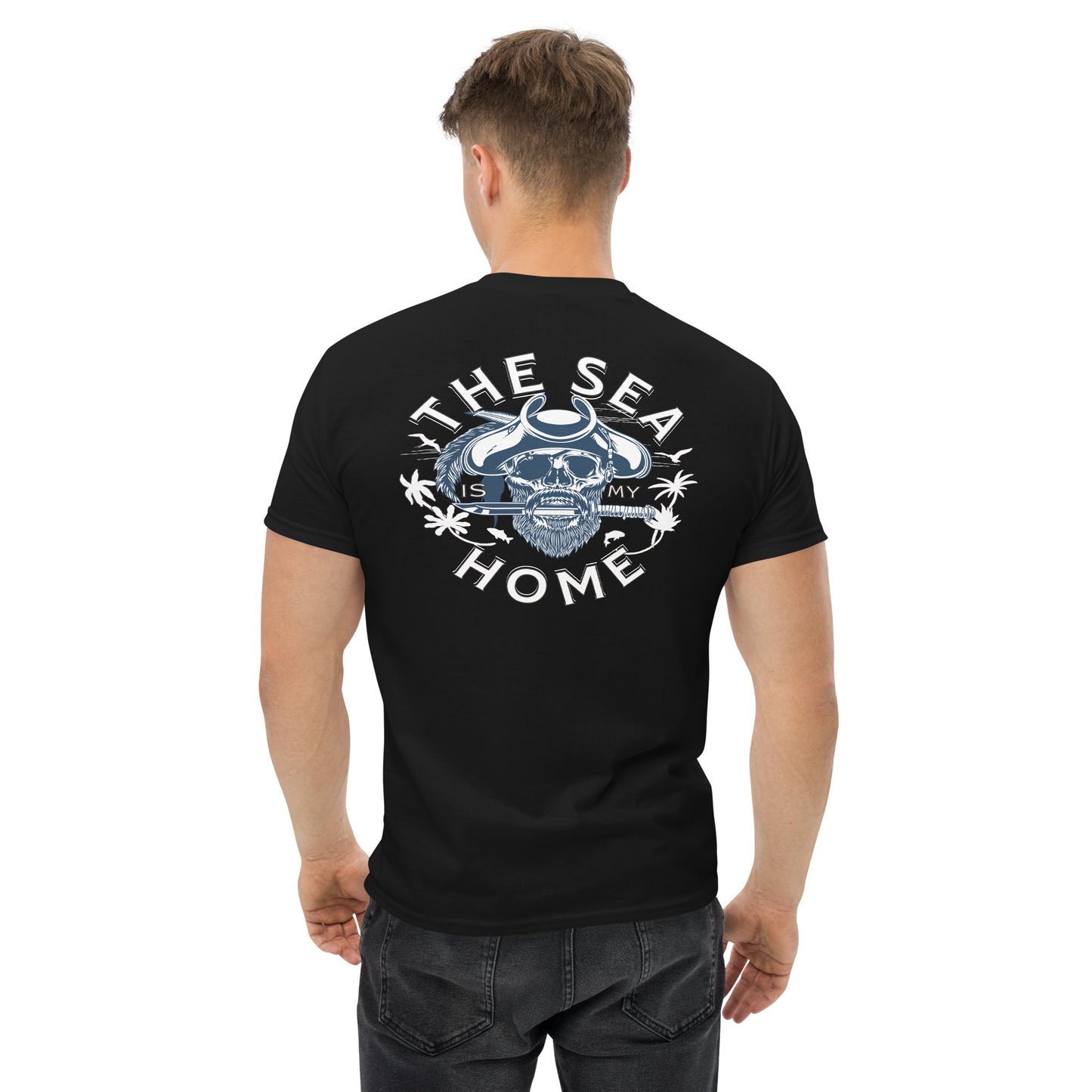 The Sea is My Home Pirate Men's Classic Tee