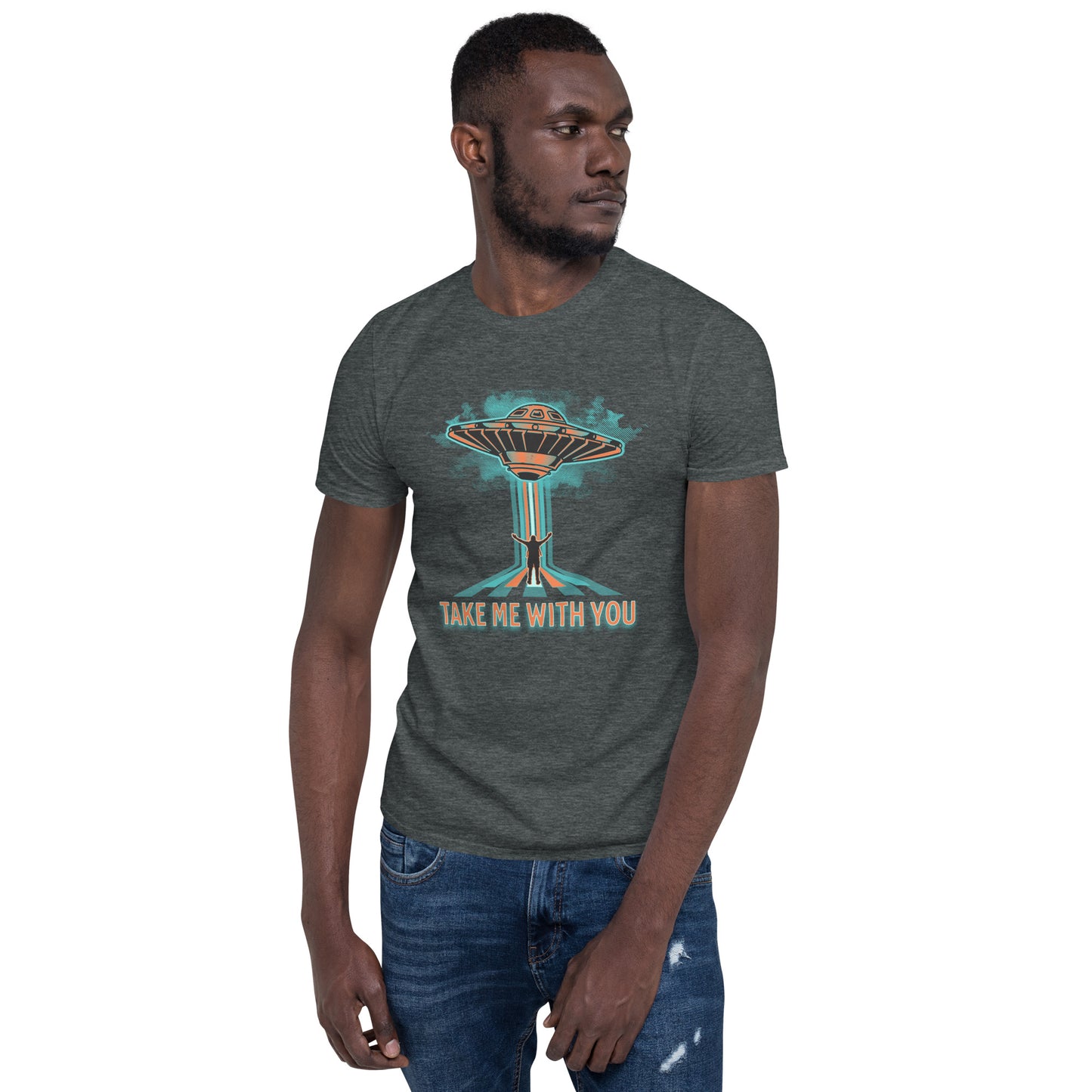 Aliens Take Me With You Short-Sleeve Unisex T-Shirt