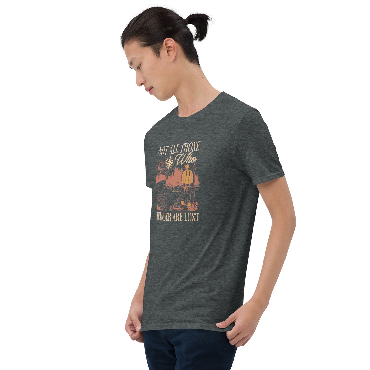 Not All Those Who Wander Are Lost Short-Sleeve Unisex T-Shirt