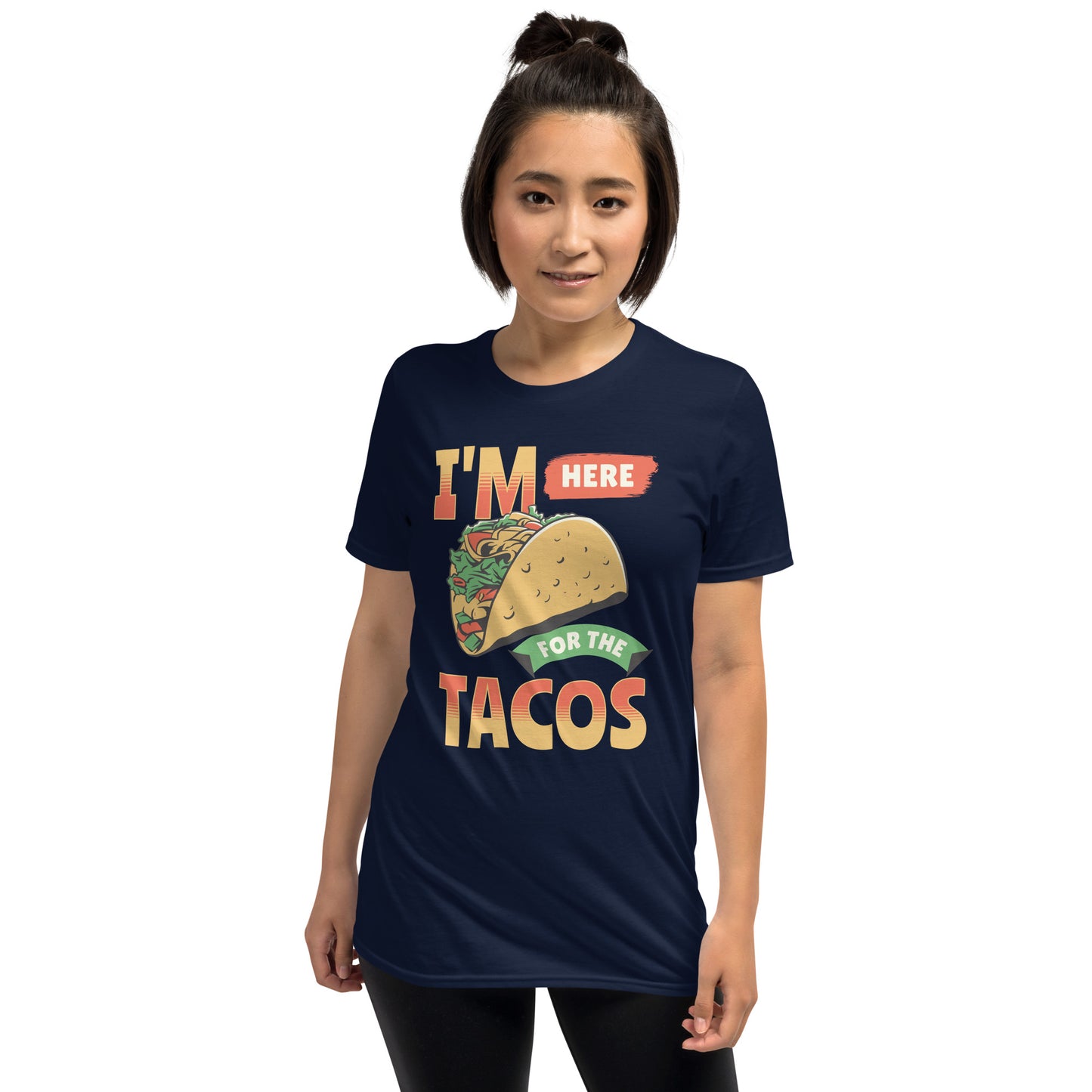 I'm Here For the Tacos Short-Sleeve Unisex T-Shirt