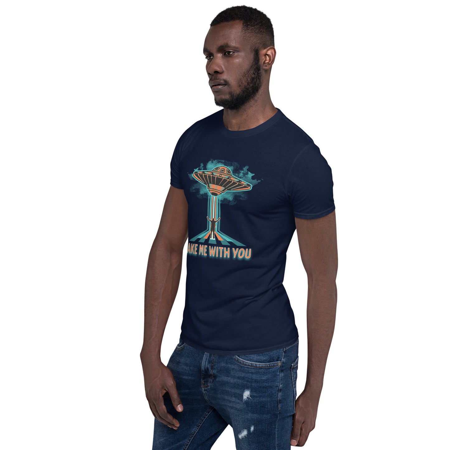 Aliens Take Me With You Short-Sleeve Unisex T-Shirt