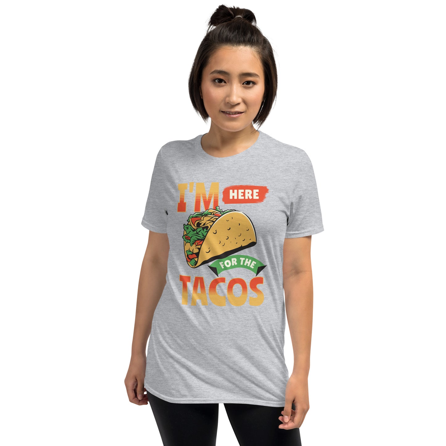 I'm Here For the Tacos Short-Sleeve Unisex T-Shirt