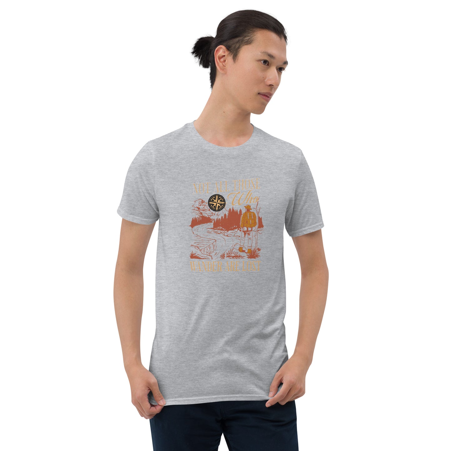 Not All Those Who Wander Are Lost Short-Sleeve Unisex T-Shirt