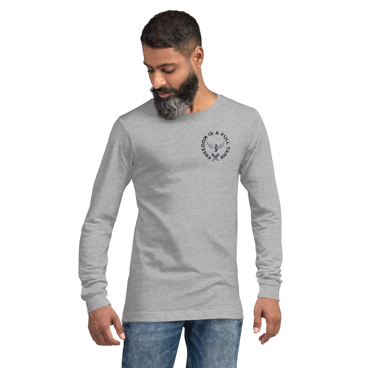 Freedom is a Full Tank Unisex Long Sleeve Shirt