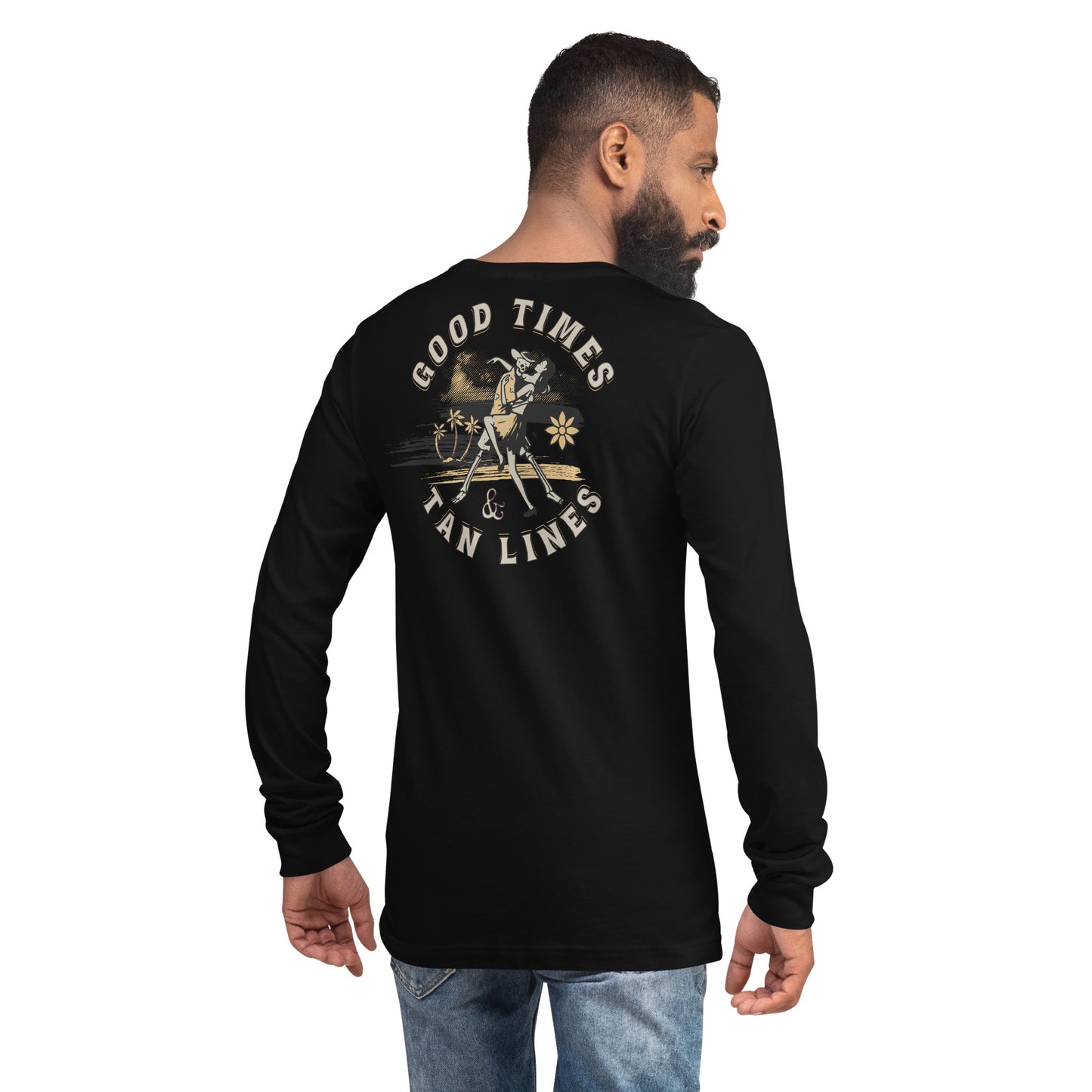 Good Times & Tan Lines Unisex Long Sleeve Shirt