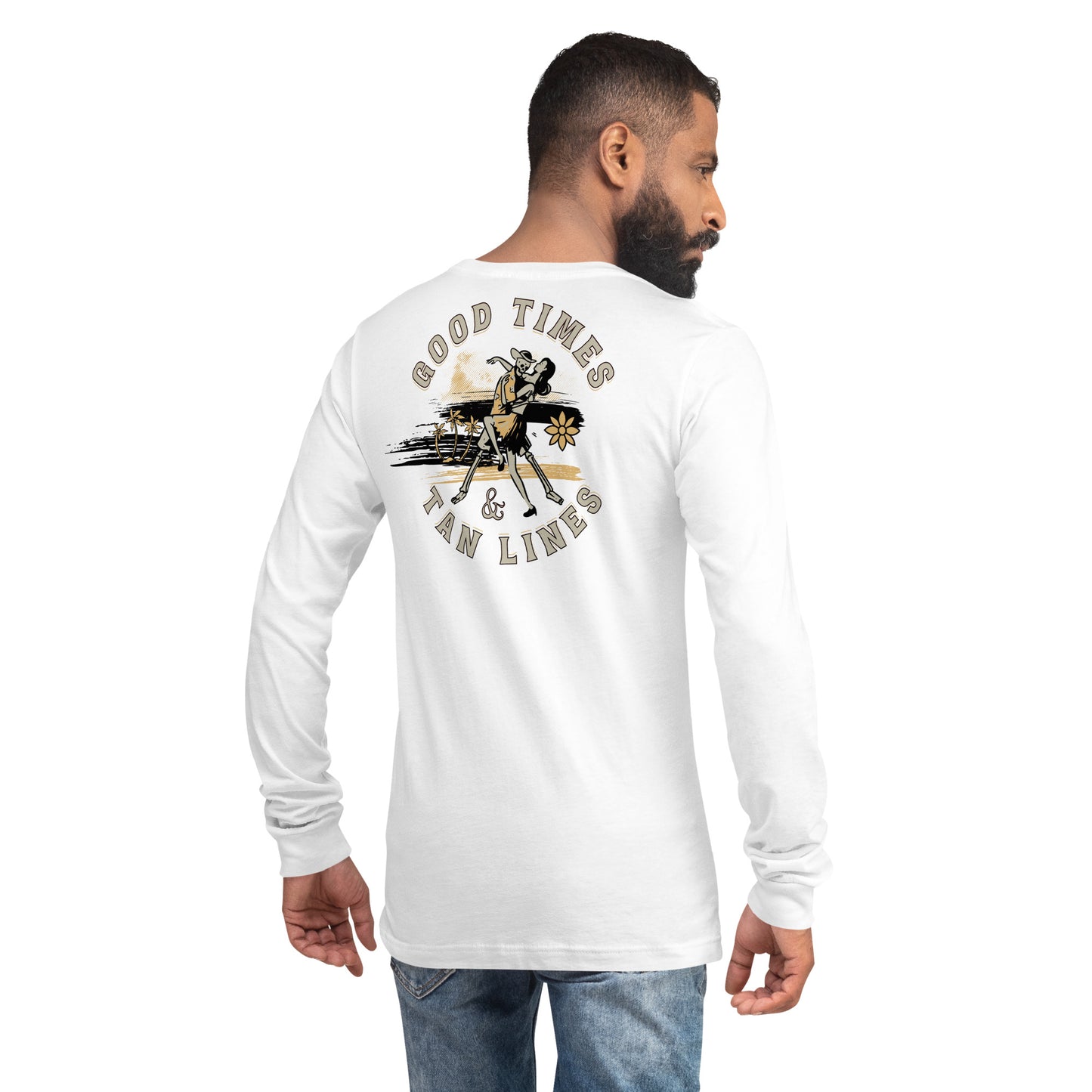 Good Times & Tan Lines Unisex Long Sleeve Shirt