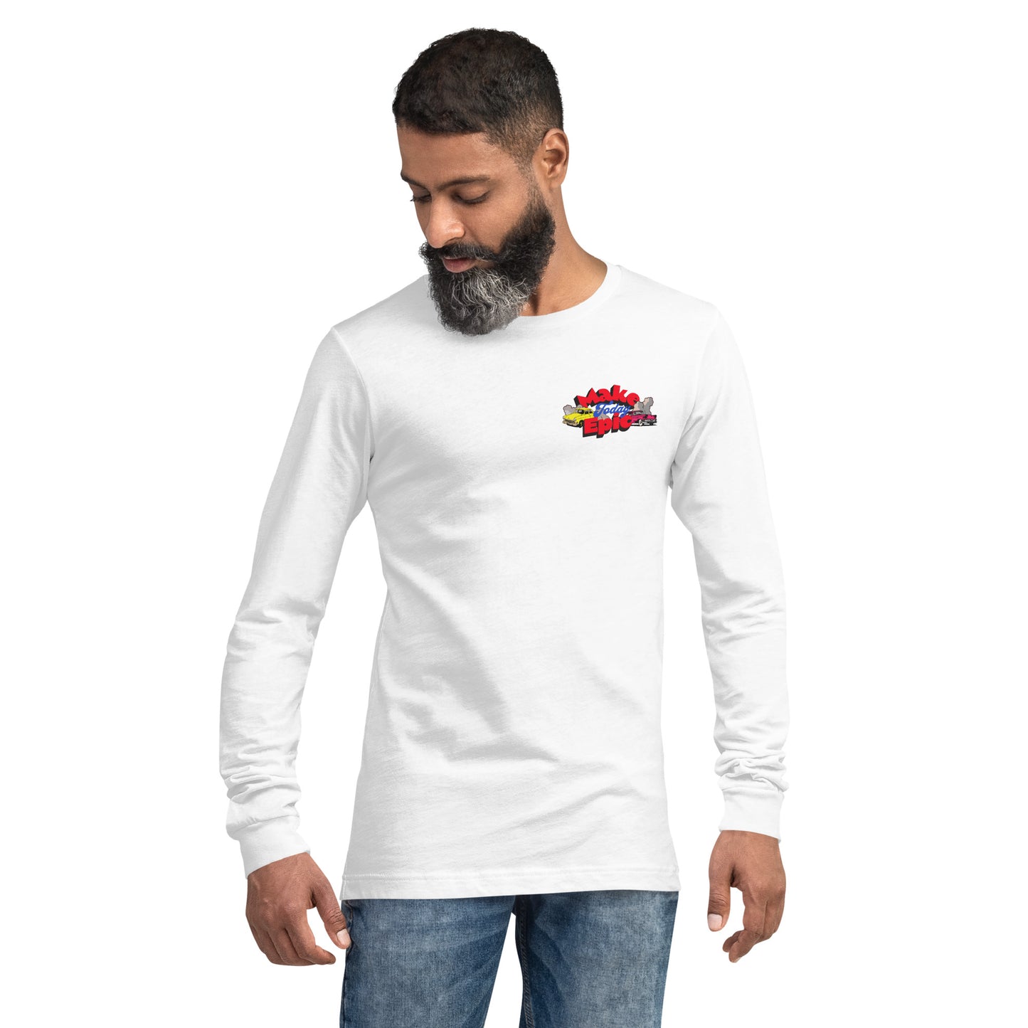 Make Today Epic Unisex Long Sleeve Shirt