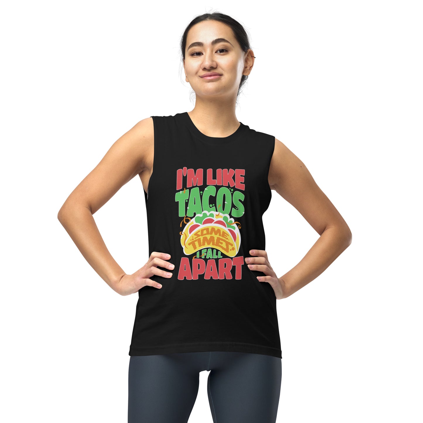 I'm Like Tacos Unisex Muscle Shirt