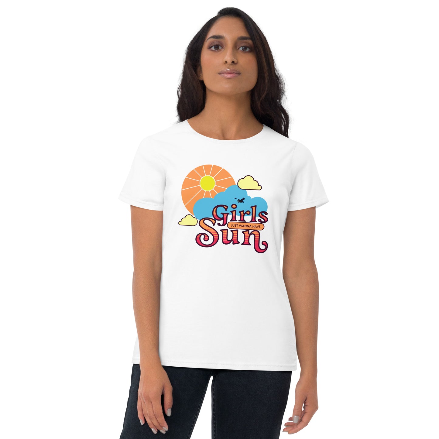 Girls Just Wanna Have Sun Women's Short Sleeve T-Shirt