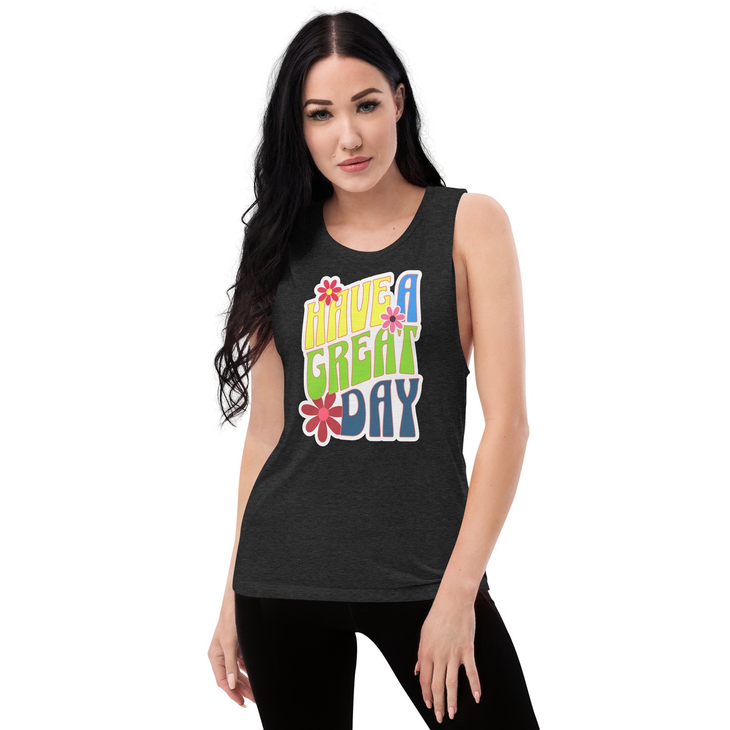 Have a Great Day Ladies’ Muscle Tank