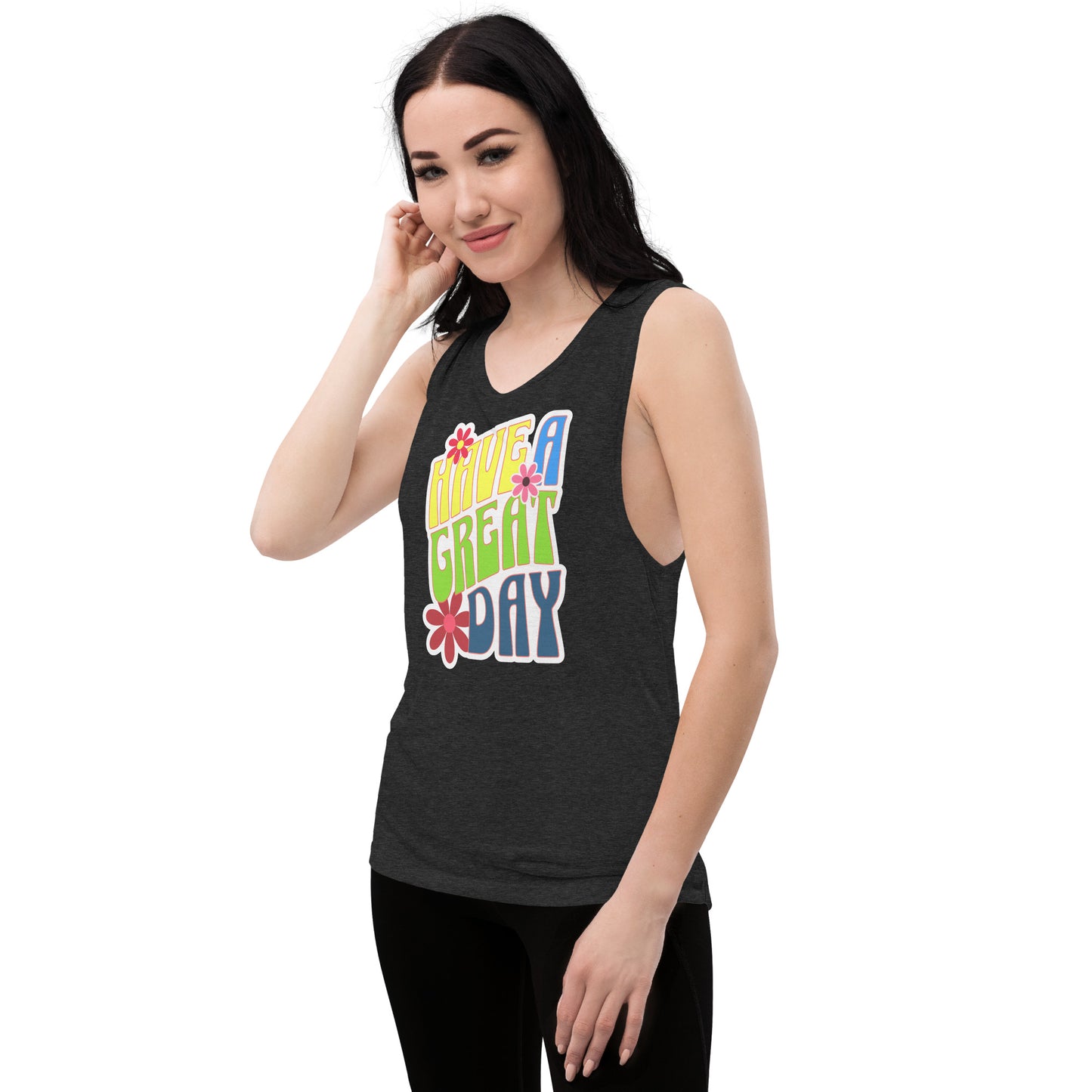 Have a Great Day Ladies’ Muscle Tank